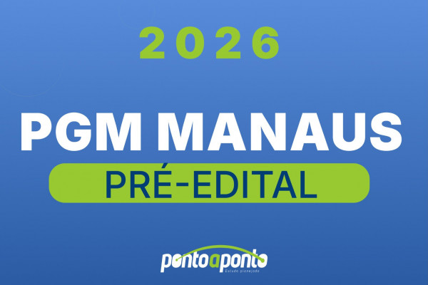 PGM Manaus Pré-Edital