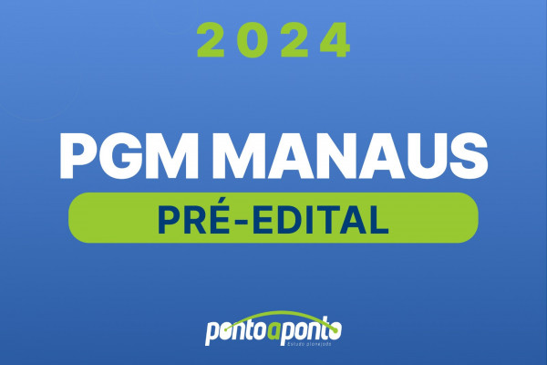 PGM Manaus Pré-Edital
