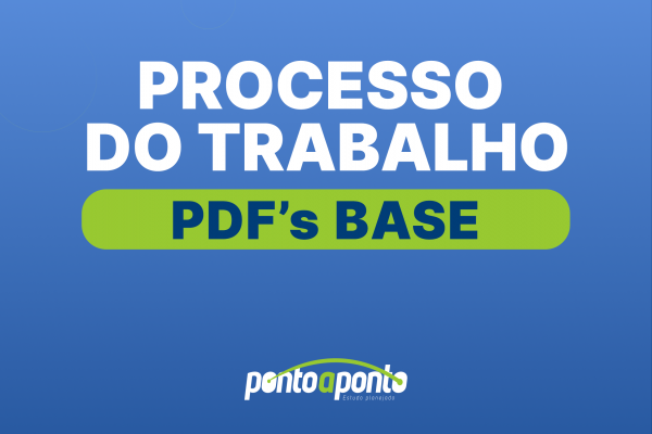 Processo do Trabalho - PDFs base