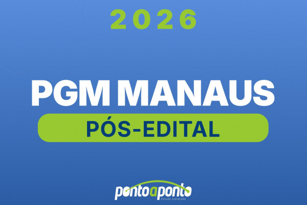 PGM Manaus Pós-edital