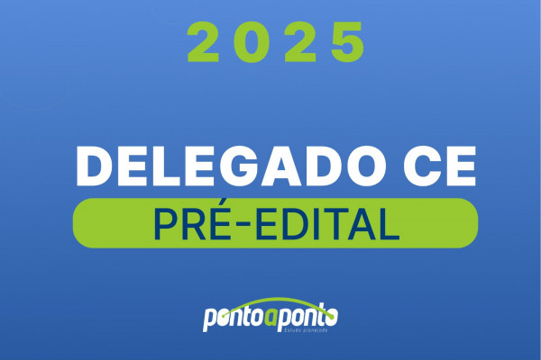 Delegado CE Pré-edital