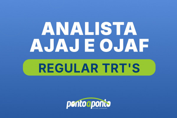 TRT Regular Analista - AJAJ e OJAF