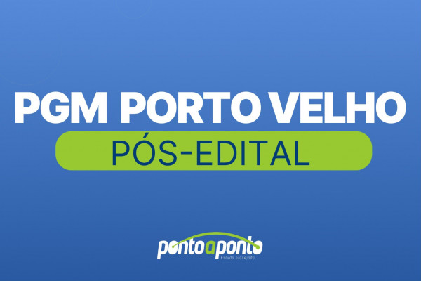PGM Porto Velho Pós-edital
