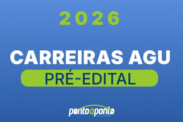 Carreiras AGU (AU, PF e PFN) Pré-edital